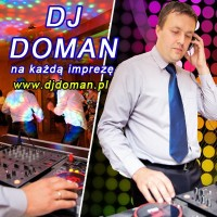 DJ Doman Dariusz Domański, Stalowa Wola DJ Doman Dariusz Domański, Stalowa Wola