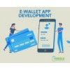 Ewallet App Development Company